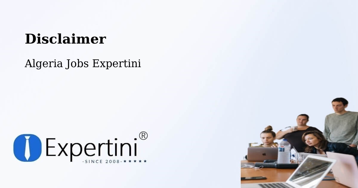 Disclaimer – El Achir - Algeria Jobs Expertini
