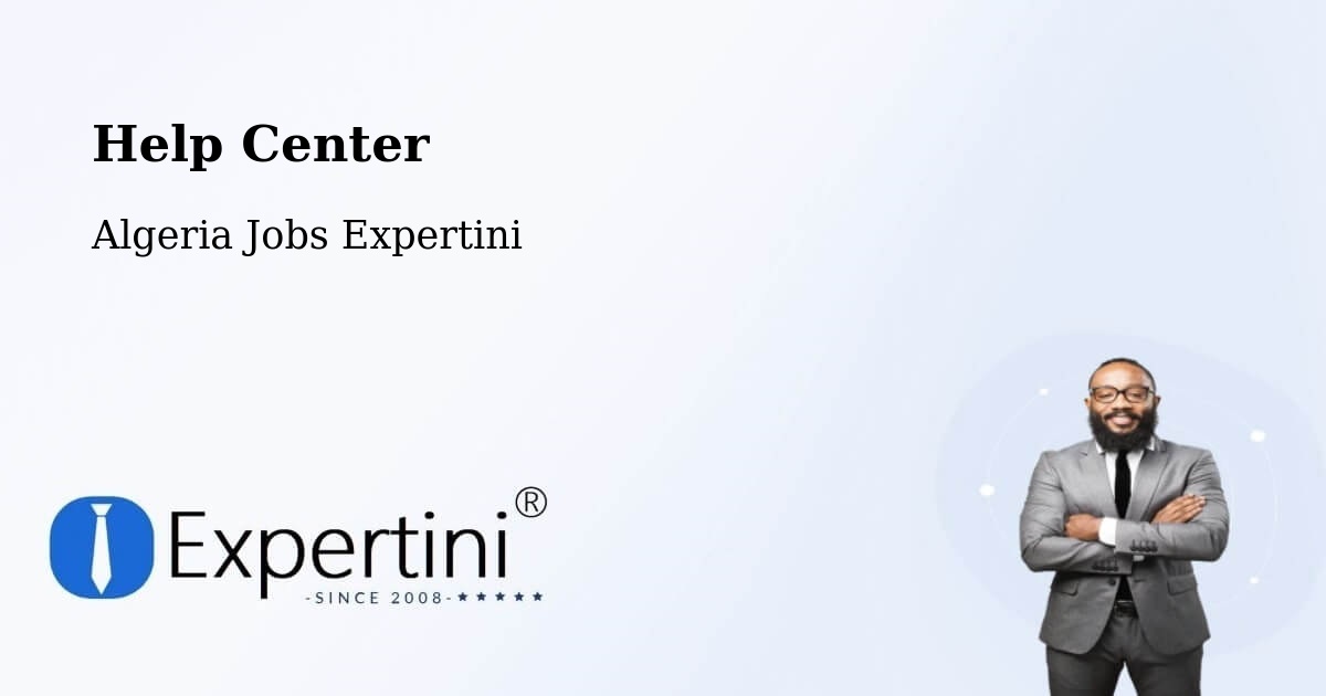 Help Center – El Achir - Algeria Jobs Expertini