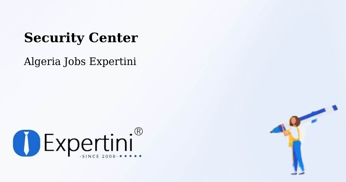 Security & Compliance – El Achir - Algeria Jobs Expertini